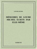 Mémoires de Louise Michel écrits par elle-même - Michel, Louise - Bibebook cover