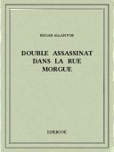 Double assassinat dans la rue Morgue - Poe, Edgar Allan - Bibebook cover