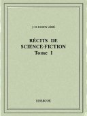 Récits de science-fiction I - Rosny Aîné, J.-H. - Bibebook cover