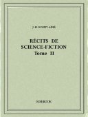 Récits de science-fiction II - Rosny Aîné, J.-H. - Bibebook cover