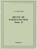 Récits de science-fiction II - Rosny Aîné, J.-H. - Bibebook cover