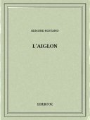 L&#039;Aiglon - Rostand, Edmond - Bibebook cover