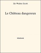 Le Château dangereux - Scott, Sir Walter - Bibebook cover