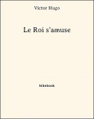 Le Roi s&#039;amuse - Hugo, Victor - Bibebook cover