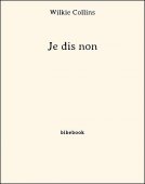 Je dis non - Collins, Wilkie - Bibebook cover