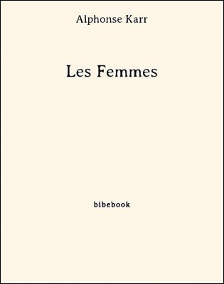 Les Femmes - Karr, Alphonse - Bibebook cover