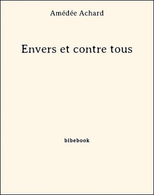 Envers et contre tous - Achard, Amédée - Bibebook cover