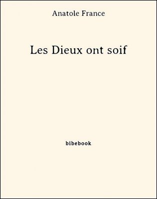 Les Dieux ont soif - France, Anatole - Bibebook cover