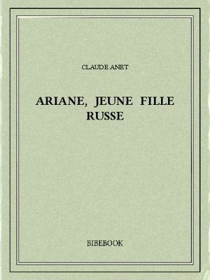 Ariane, jeune fille russe - Anet, Claude - Bibebook cover