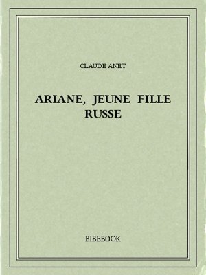 Ariane, jeune fille russe - Anet, Claude - Bibebook cover