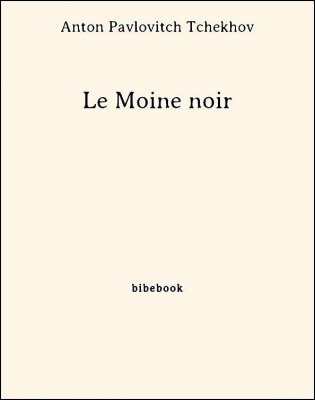 Le Moine noir - Tchekhov, Anton Pavlovitch - Bibebook cover