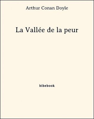 La Vallée de la peur - Doyle, Arthur Conan - Bibebook cover