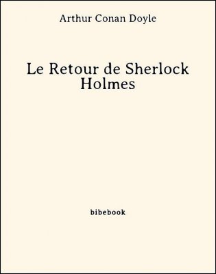 Le Retour de Sherlock Holmes - Doyle, Arthur Conan - Bibebook cover