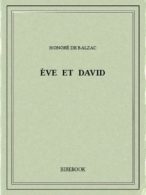 Ève et David - Balzac, Honoré de - Bibebook cover