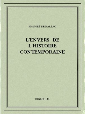 L’envers de l’histoire contemporaine - Balzac, Honoré de - Bibebook cover