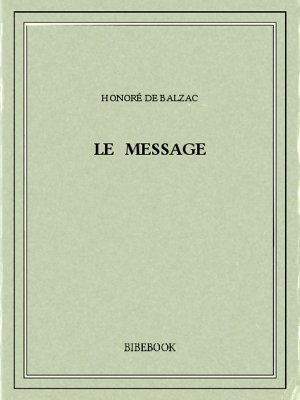 Le message - Balzac, Honoré de - Bibebook cover