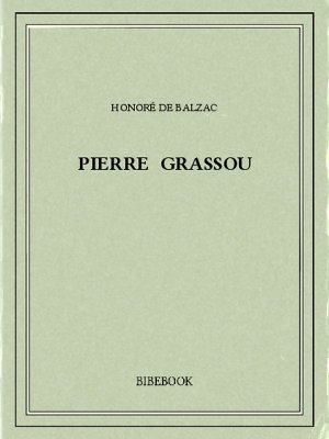 Pierre Grassou - Balzac, Honoré de - Bibebook cover