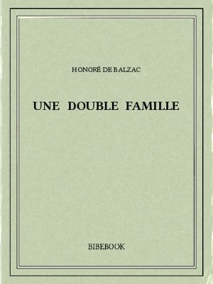 Une double famille - Balzac, Honoré de - Bibebook cover