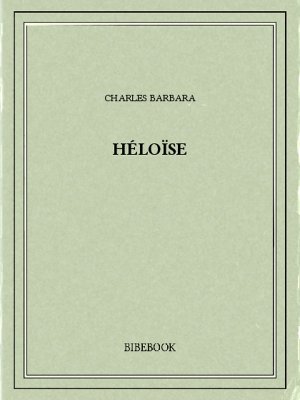 Héloïse - Barbara, Charles - Bibebook cover