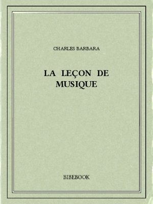 La leçon de musique - Barbara, Charles - Bibebook cover
