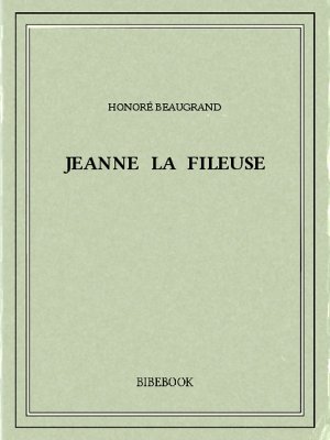 Jeanne la fileuse - Beaugrand, Honoré - Bibebook cover