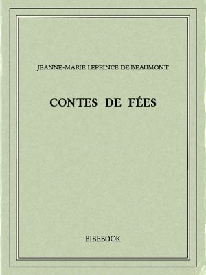 Contes de fées - Beaumont, Jeanne-Marie Leprince de - Bibebook cover