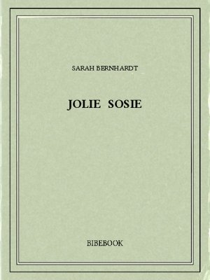 Jolie sosie - Bernhardt, Sarah - Bibebook cover