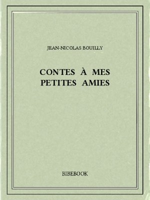 Contes à mes petites amies - Bouilly, Jean-Nicolas - Bibebook cover