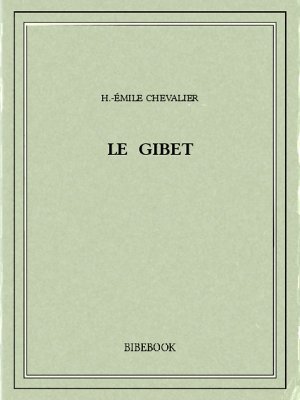 Le gibet - Chevalier, H.-Émile - Bibebook cover