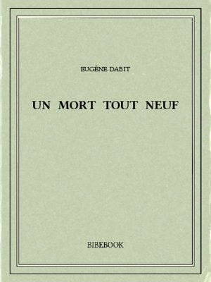 Un mort tout neuf - Dabit, Eugène - Bibebook cover