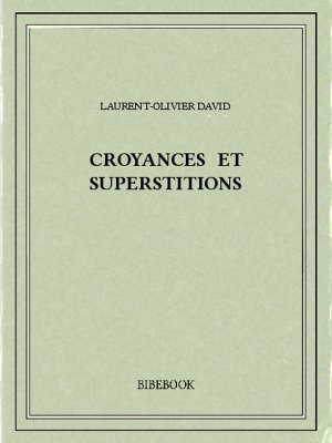 Croyances et superstitions - David, Laurent-Olivier - Bibebook cover