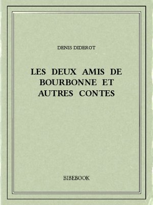 Les deux amis de Bourbonne et autres contes - Diderot, Denis - Bibebook cover