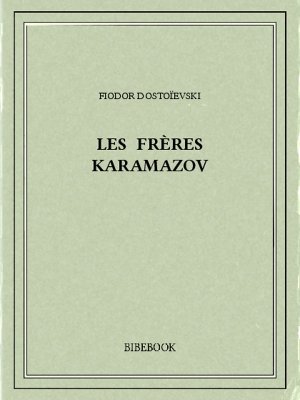 Les frères Karamazov - Dostoïevski, Fiodor - Bibebook cover