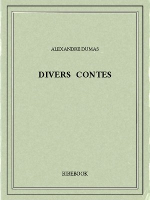 Divers contes - Dumas, Alexandre - Bibebook cover