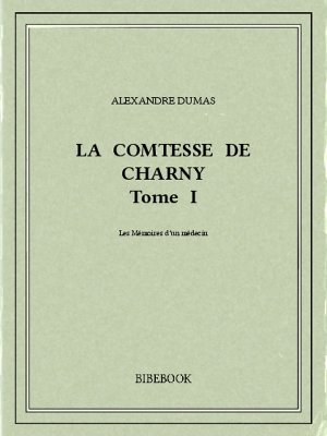 La comtesse de Charny I - Dumas, Alexandre - Bibebook cover