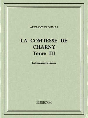 La comtesse de Charny III - Dumas, Alexandre - Bibebook cover