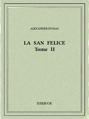La San Felice II - Dumas, Alexandre - Bibebook cover