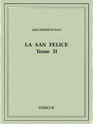 La San Felice II - Dumas, Alexandre - Bibebook cover