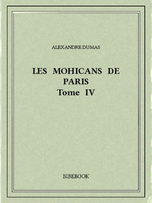 Les Mohicans de Paris 4 - Dumas, Alexandre - Bibebook cover