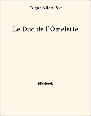 Le Duc de l’Omelette - Poe, Edgar Allan - Bibebook cover