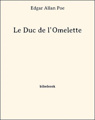 Le Duc de l’Omelette - Poe, Edgar Allan - Bibebook cover