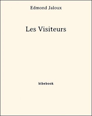 Les Visiteurs - Jaloux, Edmond - Bibebook cover