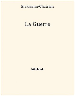 La Guerre - Erckmann-Chatrian - Bibebook cover