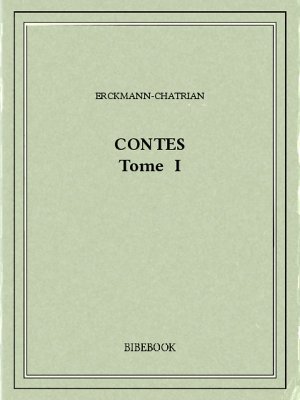 Contes I - Erckmann-Chatrian - Bibebook cover