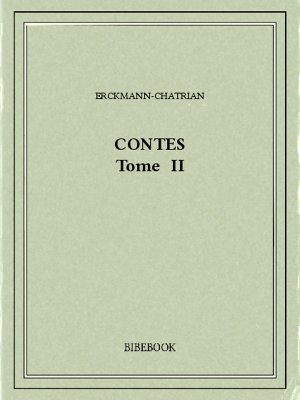 Contes II - Erckmann-Chatrian - Bibebook cover
