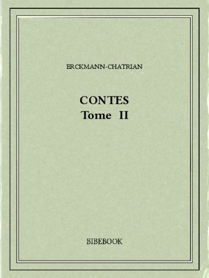 Contes II - Erckmann-Chatrian - Bibebook cover