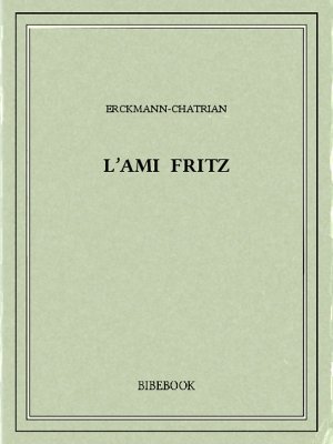 L&#039;ami Fritz - Erckmann-Chatrian - Bibebook cover