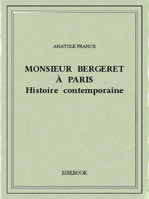 Monsieur Bergeret à Paris - France, Anatole - Bibebook cover