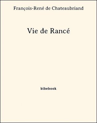 Vie de Rancé - Chateaubriand, François-René de - Bibebook cover