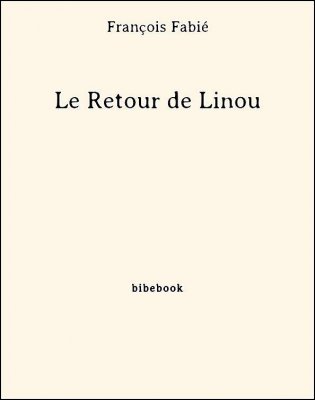 Le Retour de Linou - Fabié, François - Bibebook cover